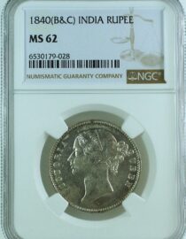 India British 1840 B&C Rupee NGC MS62